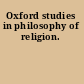 Oxford studies in philosophy of religion.