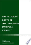The religious roots of contemporary European identity /