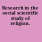 Research in the social scientific study of religion.