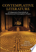 Contemplative literature : a comparative sourcebook on meditation and contemplative prayer /