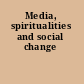 Media, spiritualities and social change