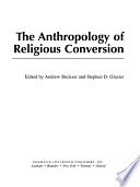 The anthropology of religious conversion /