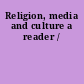 Religion, media and culture a reader /