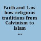 Faith and Law how religious traditions from Calvinism to Islam view American law /