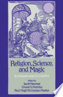 Religion, science, and magic : in concert and in conflict /