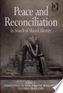 Peace and reconciliation in search of shared identity /