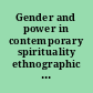 Gender and power in contemporary spirituality ethnographic approaches /