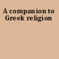 A companion to Greek religion