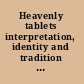 Heavenly tablets interpretation, identity and tradition in ancient Judaism /