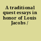 A traditional quest essays in honor of Louis Jacobs /