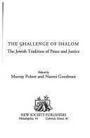 The Challenge of Shalom : the Jewish tradition of peace and justice /