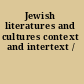 Jewish literatures and cultures context and intertext /