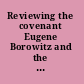 Reviewing the covenant Eugene Borowitz and the postmodern revival of Jewish theology /