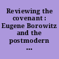 Reviewing the covenant : Eugene Borowitz and the postmodern revival of Jewish theology /