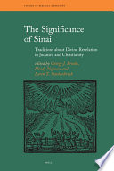 The significance of Sinai traditions about Sinai and divine revelation in Judaism and Christianity /