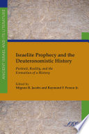 Israelite prophecy and the Deuteronomistic history : portrait, reality, and the formation of a history /