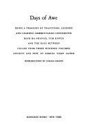 Days of awe : being a treasury of traditions, legends and learned commentaries concerning Rosh ha-Shanah, Yom Kippur and the days between, culled from three hundred volumes, ancient and new /