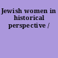 Jewish women in historical perspective /