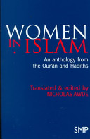 Women in Islam : an anthology from the Qurān and Ḥadīths /