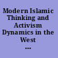 Modern Islamic Thinking and Activism Dynamics in the West and in the Middle East /