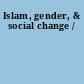 Islam, gender, & social change /