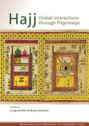Hajj : global interactions through pilgrimage /