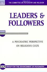 Leaders and followers : a psychiatric perspective on religious cults /