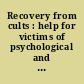 Recovery from cults : help for victims of psychological and spiritual abuse /