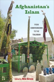 Afghanistan's Islam : from conversion to the Taliban /