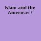 Islam and the Americas /