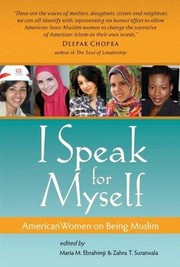 I speak for myself : American women on being Muslim /