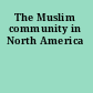 The Muslim community in North America