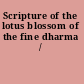 Scripture of the lotus blossom of the fine dharma /