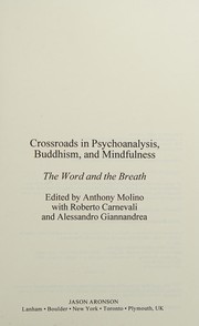 Crossroads in psychoanalysis, Buddhism, and mindfulness : the word and the breath /