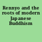 Rennyo and the roots of modern Japanese Buddhism