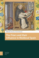 The friars and their influence in medieval Spain /
