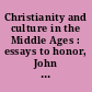 Christianity and culture in the Middle Ages : essays to honor, John Van Engen /