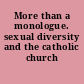 More than a monologue. sexual diversity and the catholic church /