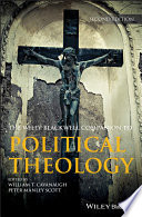 The Wiley Blackwell companion to political theology /