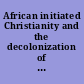 African initiated Christianity and the decolonization of development : sustainable development in Pentecostal and independent churches /