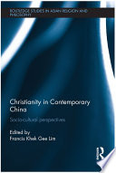 Christianity in contemporary China socio-cultural perspectives /