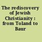 The rediscovery of Jewish Christianity : from Toland to Baur /