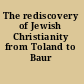 The rediscovery of Jewish Christianity from Toland to Baur /