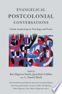 Evangelical postcolonial conversations : global awakenings in theology and praxis /