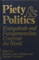 Piety and politics : evangelicals and fundamentalists confront the world /