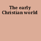 The early Christian world