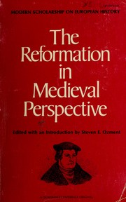 The Reformation in medieval perspective /