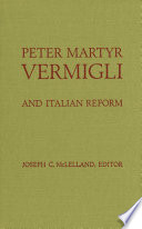 Peter Martyr Vermigli and Italian reform