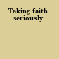 Taking faith seriously