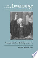 The Great Awakening : documents on the revival of religion, 1740-1745 /